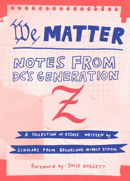 Cover for "We Matter: Notes from DC's Generation Z"