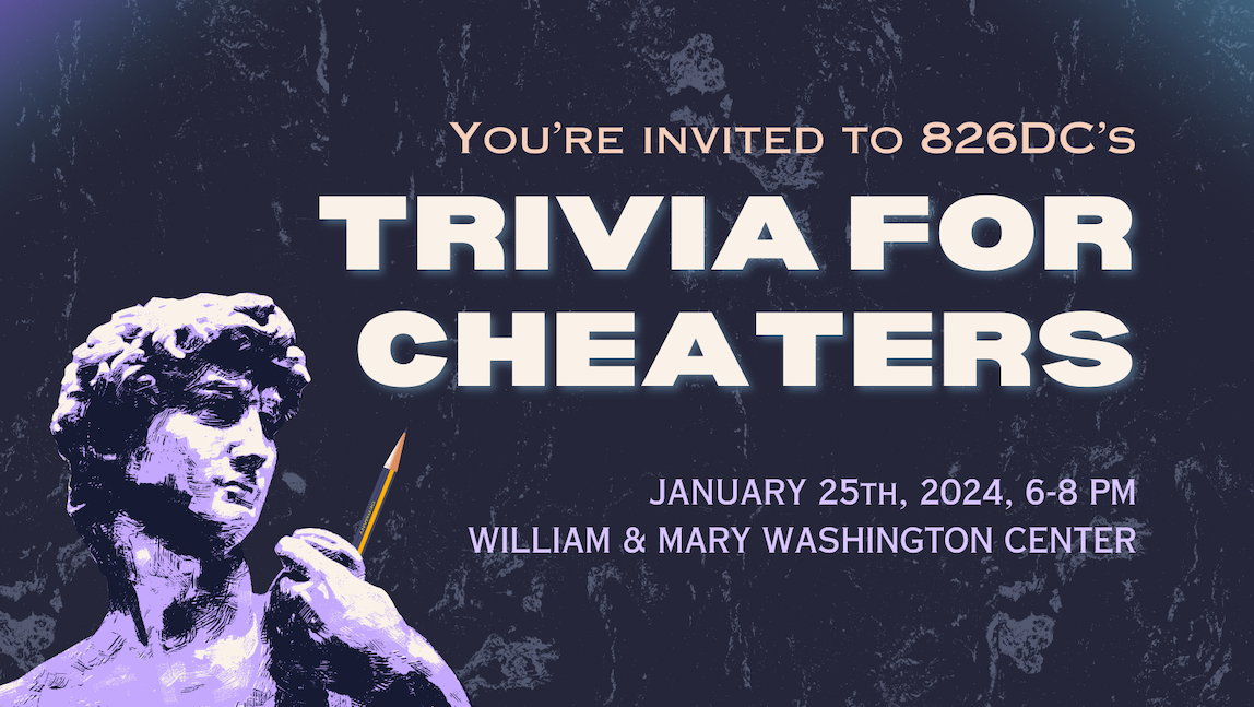You're invited to 826DC's trivia for cheaters, January 25th at the William & Mary Washington Center